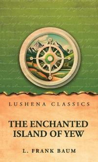 The Enchanted Island of Yew