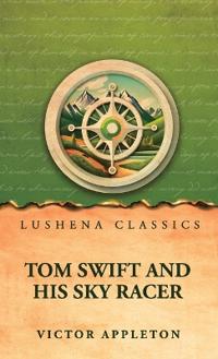 Tom Swift and His Sky Racer