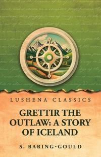 Grettir the Outlaw