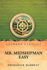 Mr. Midshipman Easy by Frederick Marryat