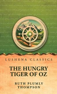 The Hungry Tiger of Oz