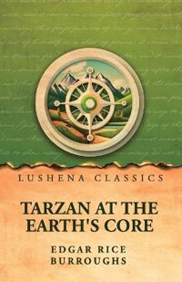Bokomslag för "Tarzan at the Earth's Core by Edgar Rice Burroughs"