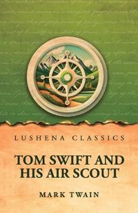 Bokomslag för "Tom Swift and His Air Scout"