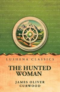 The Hunted Woman