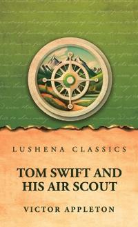 Tom Swift and His Air Scout