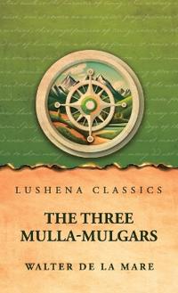 Bokomslag för "The Three Mulla-mulgars by Walter de la Mare"