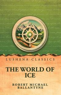 The World of Ice