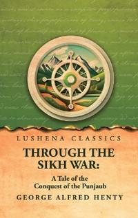 Through the Sikh War