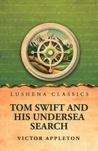 Tom Swift and His Undersea Search