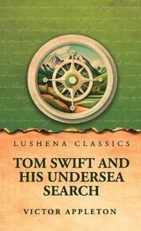 Tom Swift and His Undersea Search