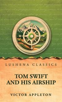 Tom Swift and His Airship