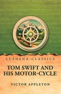 Tom Swift and His Motor-Cycle