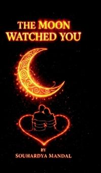 Bokomslag för "The Moon Watched You"
