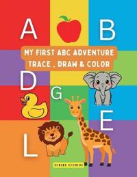 My First ABC Adventure -Trace, Draw and Color