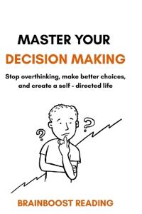 Bokomslag för "Master Your Decision Making"