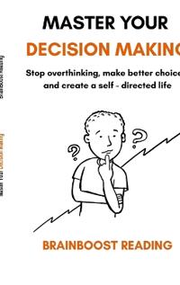 Master Your Decision Making