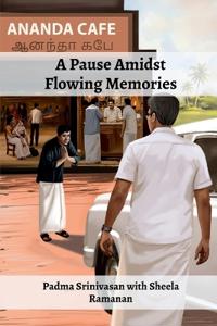 A Pause Amidst Flowing Memories
