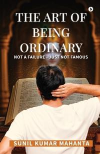 The Art of Being Ordinary