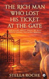 Bokomslag för "The Rich Man who lost His ticket at the Gate"