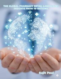 The Global Pharmacy Retail Landscape