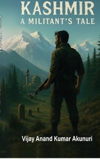 Kashmir - A Militant's Tale