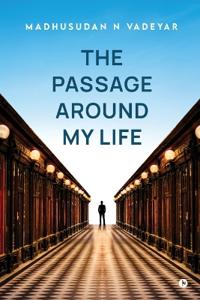 The Passage Around my Life