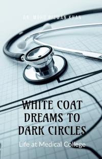 White Coat Dreams to Dark Circles