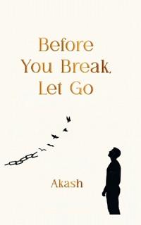 Bokomslag för "Before You Break, Let Go"