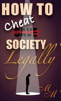 Bokomslag för "How to cheat society legally"
