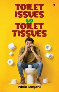 Bokomslag för "Toilet Issues to Toilet Tissues"