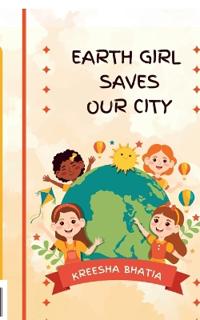 Earth Girl Saves our City