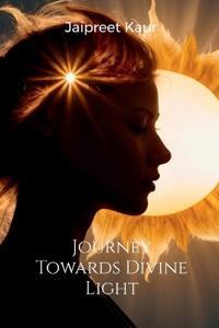 Bokomslag för "Journey Towards Divine Light"