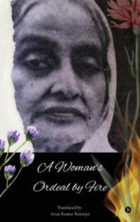 A Woman's Ordeal by Fire
