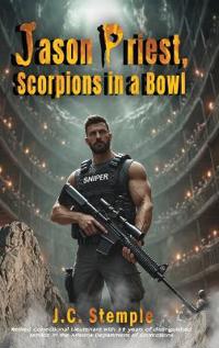 Bokomslag för "Jason Priest, Scorpions in a Bowl"