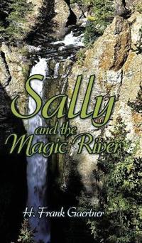 Gaertner, H: Sally and the Magic River