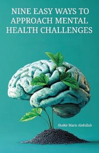 Bokomslag för "Nine Easy Ways to Approach Mental Health Challenges"