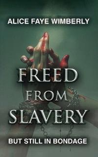 Freed from Slavery