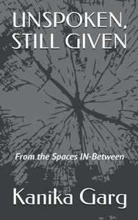 Unspoken, Still Given