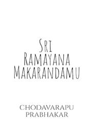 Sri Ramayana Makarandamu