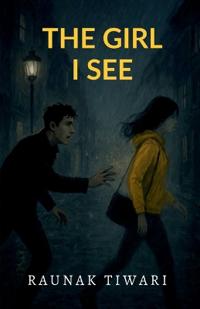The Girl I See