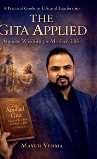 Bokomslag for "The Gita Applied - Ancient Wisdom for Modern Life"