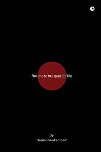 The end to the quest of life.