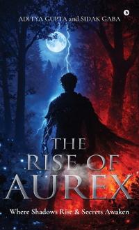 Bokomslag för "The Rise of Aurex"