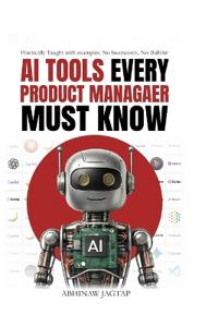 Bokomslag for "AI Tools Every Product Manager Must Know"