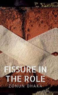 Fissure in the Role