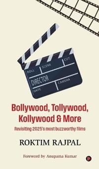 Bokomslag för "Bollywood, Tollywood, Kollywood and More"