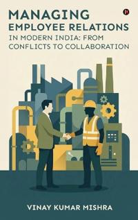 Managing Employee Relations in Modern India