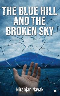 The Blue Hill and The Broken Sky