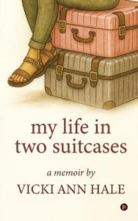 My Life in Two Suitcases