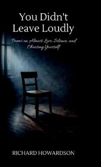 You Didn't Leave Loudly